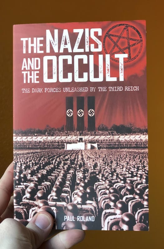 Sirius Books > True Crime & Conspiracy > Paranormal & Extraterrestrial The Nazis and the Occult: The Dark Forces Unleashed by the Third Reich - Book 9781788285346 MC-23335