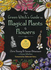 Skyhorse Books The Green Witch's Guide to Magical Plants & Flowers: 26 Love Spells from Apples to Zinnias 9781510775664