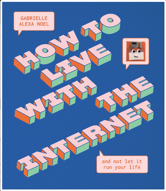 How to Live With the Internet and Not Let It Run Your Life (Hardcover)