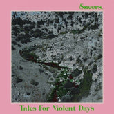 Sneers Music > Vinyl Records Sneers - Tales For Violent Days 5024545955019 GDUK83.1