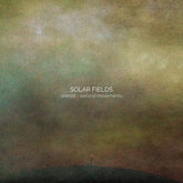 Solar Fields Music > Vinyl Records Solar Fields - Altered, Second Movements 301660561802 SIRL202220.1