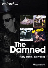 Sonicbound Publishing Books > Film & Music > Music The Damned: Every Album, Every Song - Paperback 9781789521368 MC-30155