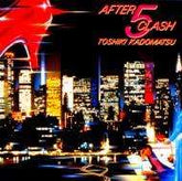 Sony Japan Music > Compact Discs Toshiki Kadomatsu - After 5 Clash [Import] [CD] 4988017052839 SNYJ1705283.2