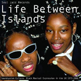 Soul Jazz Records Presents Music > Vinyl Records Soul Jazz Records Presents - Life Between Islands, Soundsystem Culture, Black Musical Expression In The Uk 1973-2006 5026328005072 SLJZ507.1