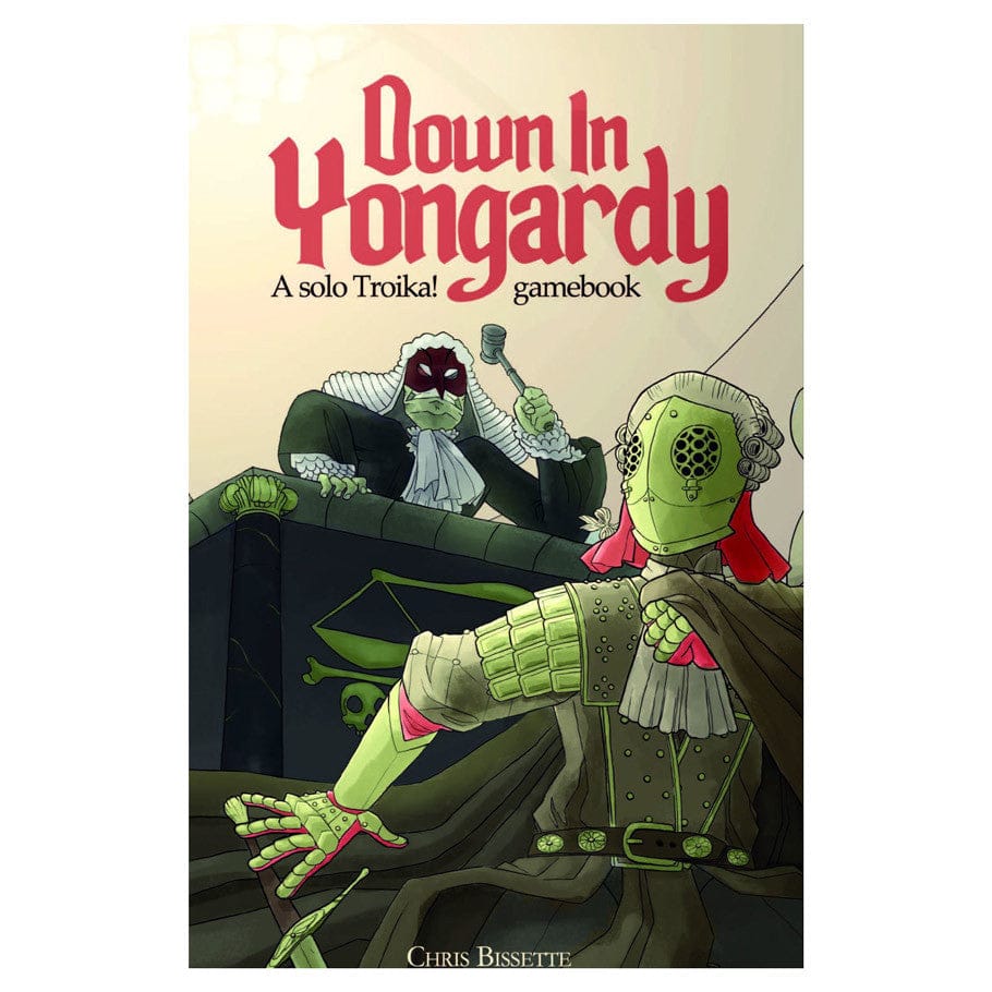 Space Penguin Ink Books > RPG Troika!: Down In Yongardy 9781960607614 SDJB0071