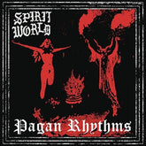 Spiritworld Music > Vinyl Records Spiritworld - Pagan Rhythms - Black Vinyl 194399337417 CEN194399337417.1
