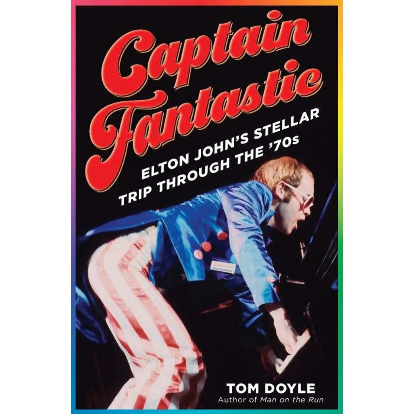 Square Deal Recordings & Supplies Books > Music & Film > Music John, Elton "Captain Fantastic" By Tom Doyle Hardcover 9781101884188 1-BOOK-978-1-101-88418-8
