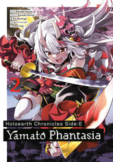 Square Enix Manga Holoearth Chronicles Side:E Yamato Phantasia 02 9781646093861 PRH-9781646093861