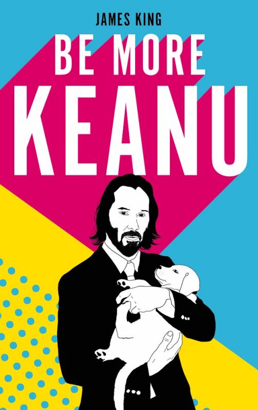 Square Peg Books > Art & Gifts > Novelties Be More Keanu - Hardcover 9781529110326 MC-32235