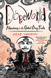 St. Martin's Griffin Books > Food, Drink, & Drugs > Drugs Dopeworld : Adventures in the Global Drug Trade - Paperback 9781250618696 MC-28150