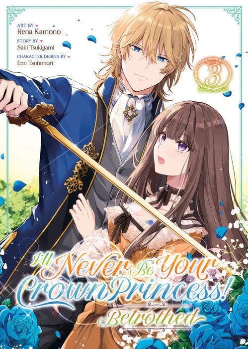 STEAMSHIP Manga I'll Never Be Your Crown Princess! – Betrothed (Manga) Vol. 3 9798895615393 PRH-9798895615393