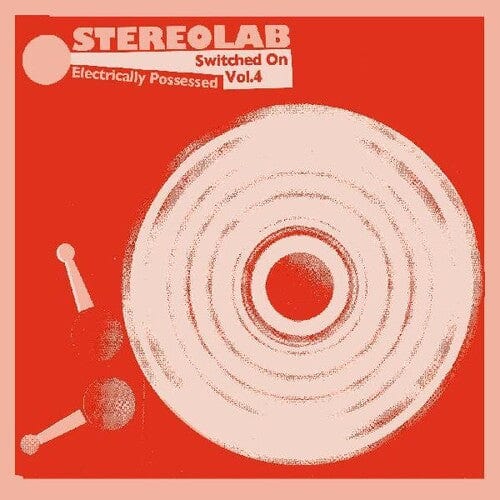 Stereolab - Switched On Vol. 4: Electrically Posessed - Standard Sleeve