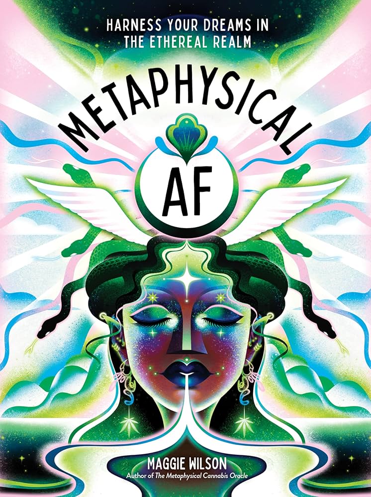 Sterling Ethos Books > Journals > Spirituality Metaphysical AF: Harness Your Dreams in the Ethereal Realm 9781454952442 145495244X