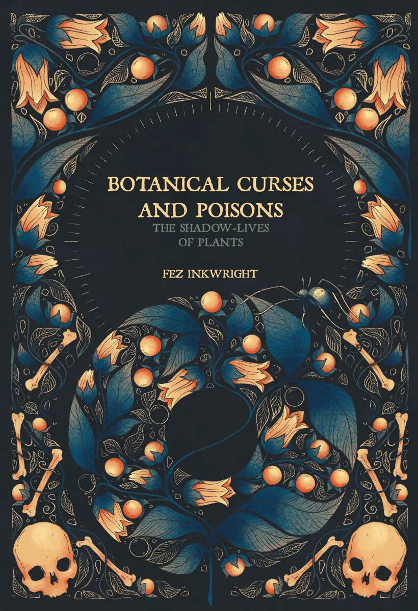 Sterling Ethos Books > Non-Fiction Botanical Curses and Poisons 9781454956716 HATC-56716