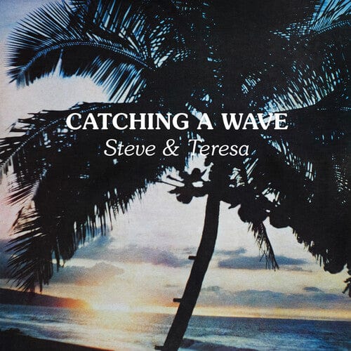 Steve & Teresa - Catching a Wave