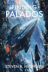 Steven R. Hirshorn Books > Fiction > Science Fiction Finding Palados Paperback 9798880371839