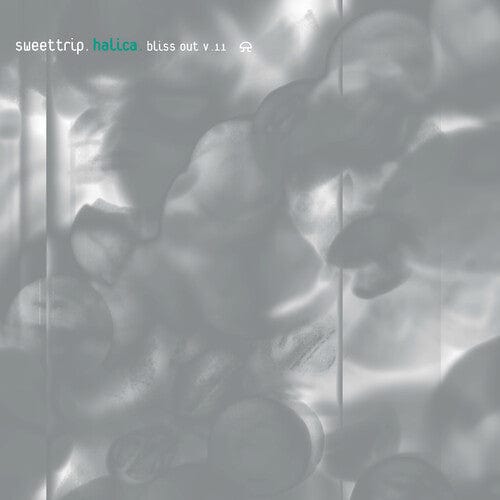 Sweet Trip - Halica, Bliss Out, Vol. 11 (Expanded Edition)
