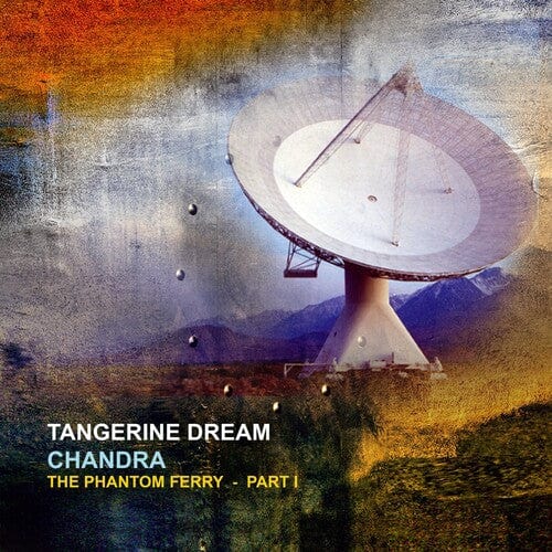 Tangerine Dream - Chandra the Phantom Ferry Part 1
