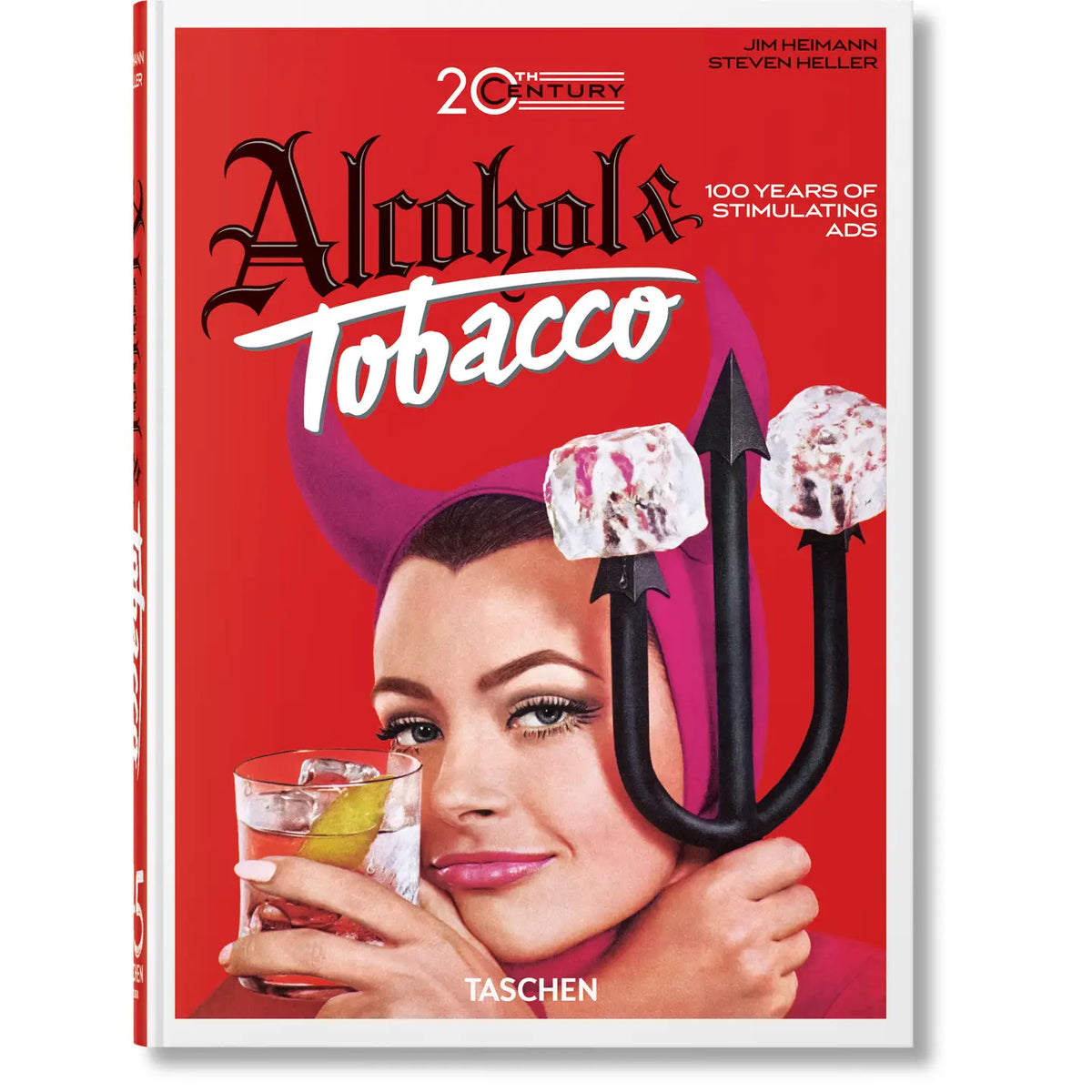 TASCHEN AMERICA L.L.C. Books > Arts & Gifts 20th Century Alcohol & Tobacco Ads (45th Edition) (Hardcover) 9783836593717