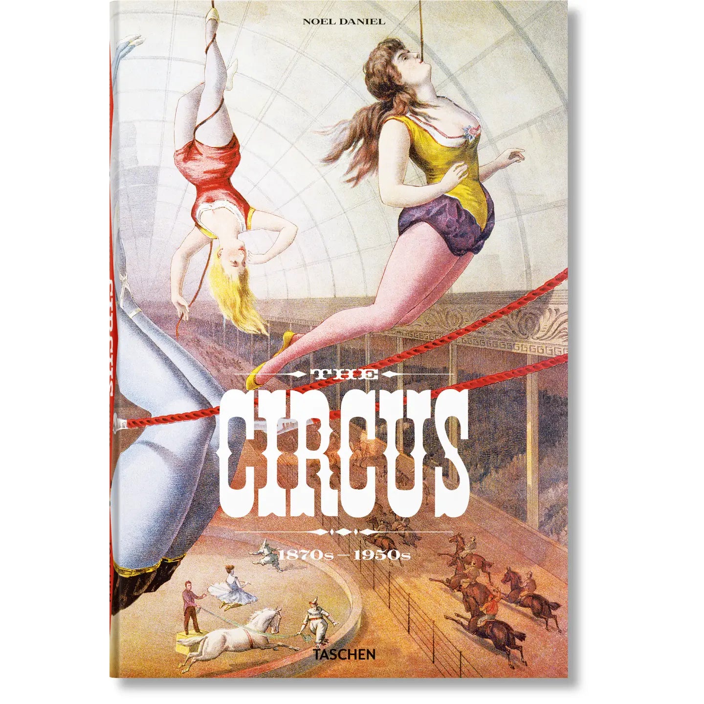TASCHEN AMERICA L.L.C. Books > Arts & Gifts The Circus 1870s-1950s (Hardcover) 9783836586641