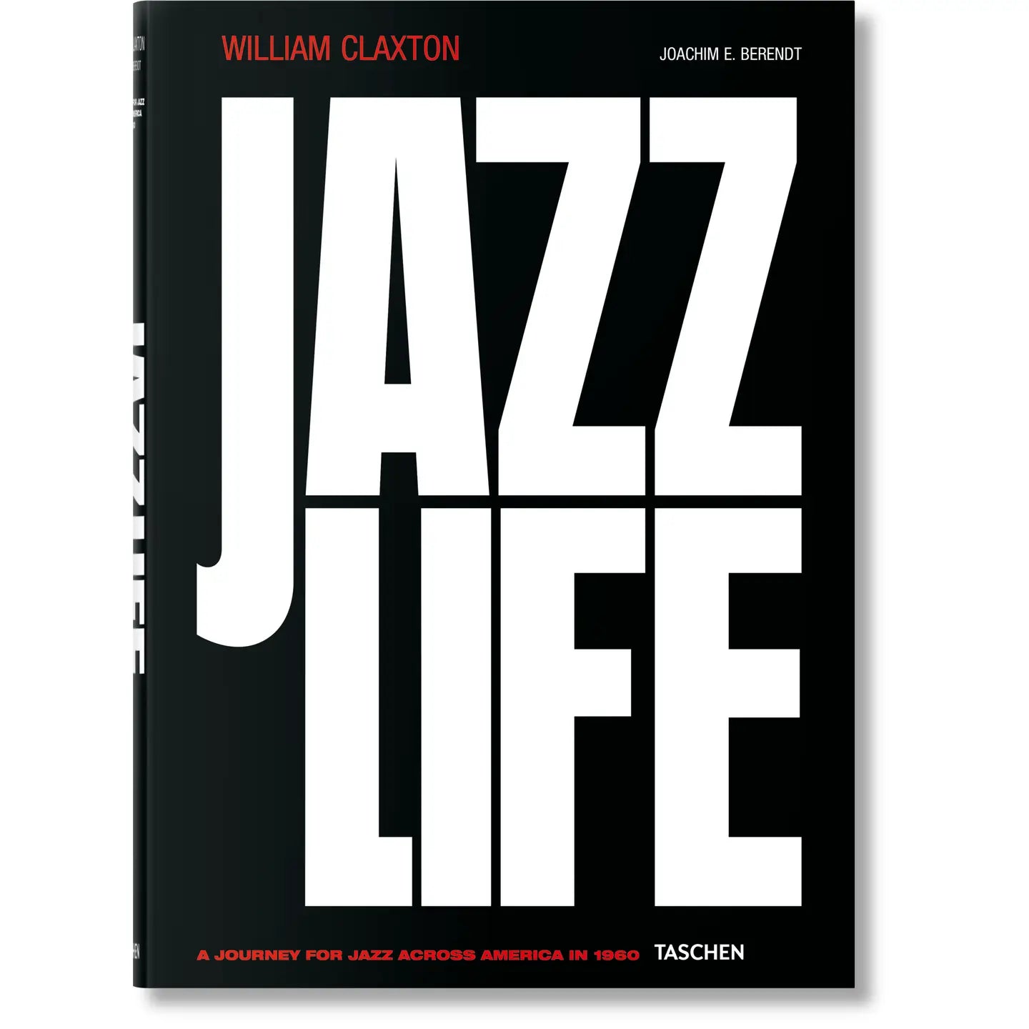 Taschen America L.L.C. Books > Music & Film William Claxton. Jazzlife (Hardcover) 9783836542937