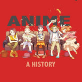 Texas Bookman Books > Anime Anime: A History Paperback 9781844573905 2309003