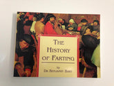 Texas Bookman Books > Art & Gifts > Novelties History of Farting - Paperback 9781854797544 2101049