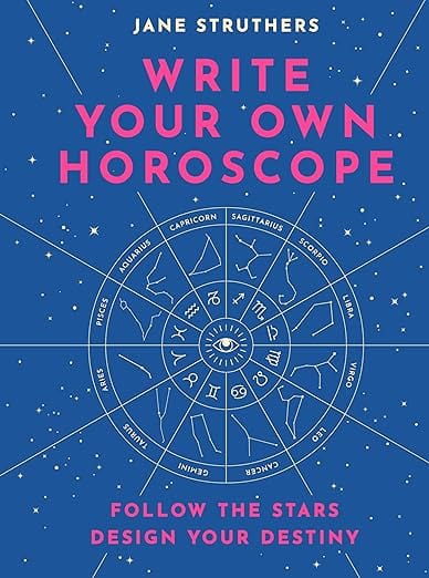 Texas Bookman Books > Art & Gifts > Novelties Write Your Own Horoscope: Follow the Stars, Design Your Destiny 9780711254510 9780711254510