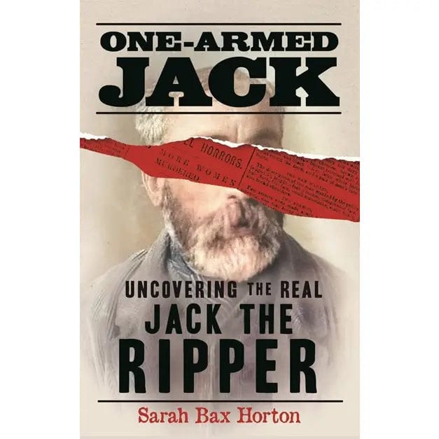 Texas Bookman Books > Crime & Conspiracy > Murder One-Armed Jack: Uncovering the Real Jack the Ripper Paperback 9781789295368 2309078