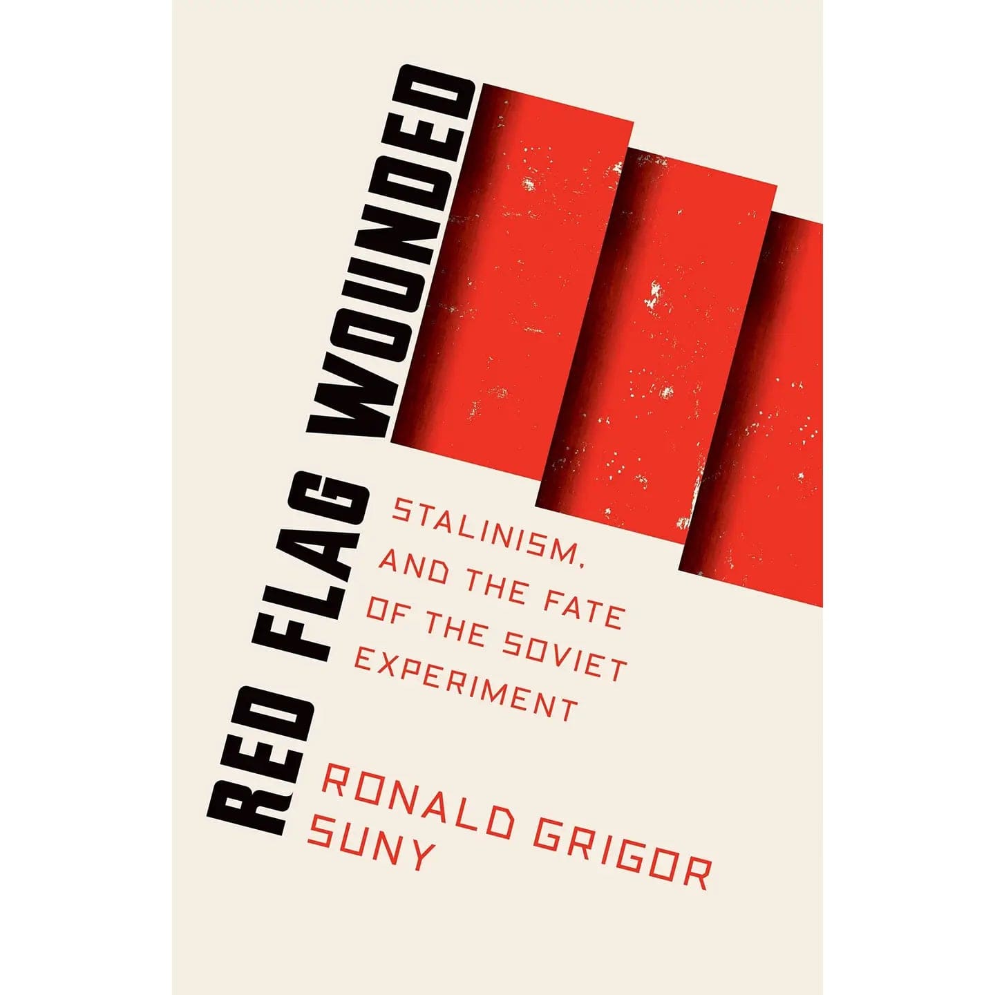 Texas Bookman Books > Crime Red Flag Wounded: Stalinism and the Fate of the Soviet … Paperback 9781788730747 2209017