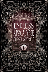 Texas Bookman Books > Fantasy Endless Apocalypse Short Stories (Gothic Fantasy) Hardcover 9781786647672 2305178