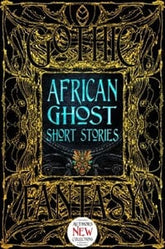 Texas Bookman Books > Fiction African Ghost Short Stories (Gothic Fantasy) 9781804179055 231004