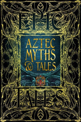 Texas Bookman Books > Fiction Aztec Myths & Tales (Gothic Fantasy) - Hardcover 9781804173411 2303036