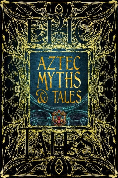 Texas Bookman Books > Fiction Aztec Myths & Tales (Gothic Fantasy) - Hardcover 9781804173411 2303036
