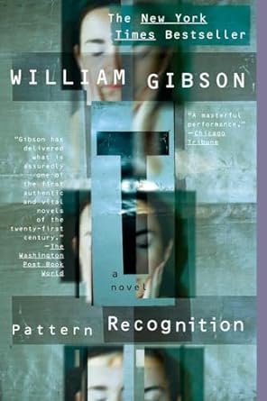 Texas Bookman Books > Fiction Pattern Recognition (Blue Ant) by William Gibson 9780425192931 9780425192931