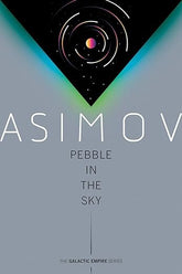Texas Bookman Books > Fiction Pebble in the Sky (Galactic Empire) 9780593160046 9780593160046