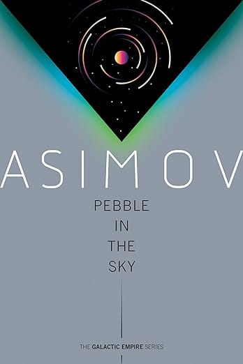 Texas Bookman Books > Fiction Pebble in the Sky (Galactic Empire) 9780593160046 9780593160046