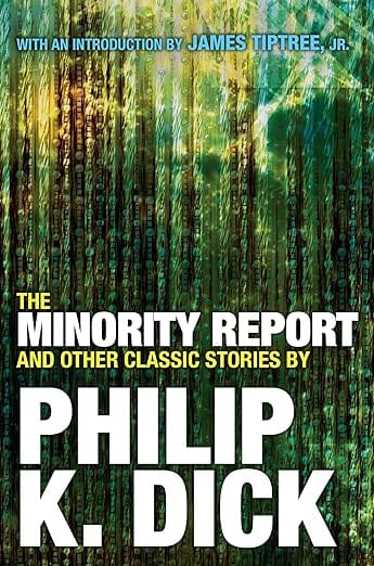Texas Bookman Books > Fiction The Minority Report and Other Classic Stories By Philip K. Dick 9780806537955 9780806537955