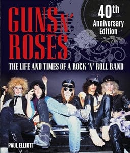 Texas Bookman Books > Film & Music > Music Guns N' Roses: The Life and Times of a Rock N' Roll Band by Paul Elliot (Hardcover) [40th Anniversary Edition] 9781786751683