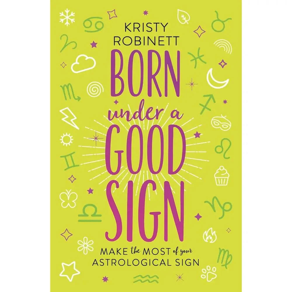 Texas Bookman Books > Occult Born Under A Good Sign: Make the Most of Your Astrological Sign by Kristy Robinett (Paperback) 9780738757162 2504292
