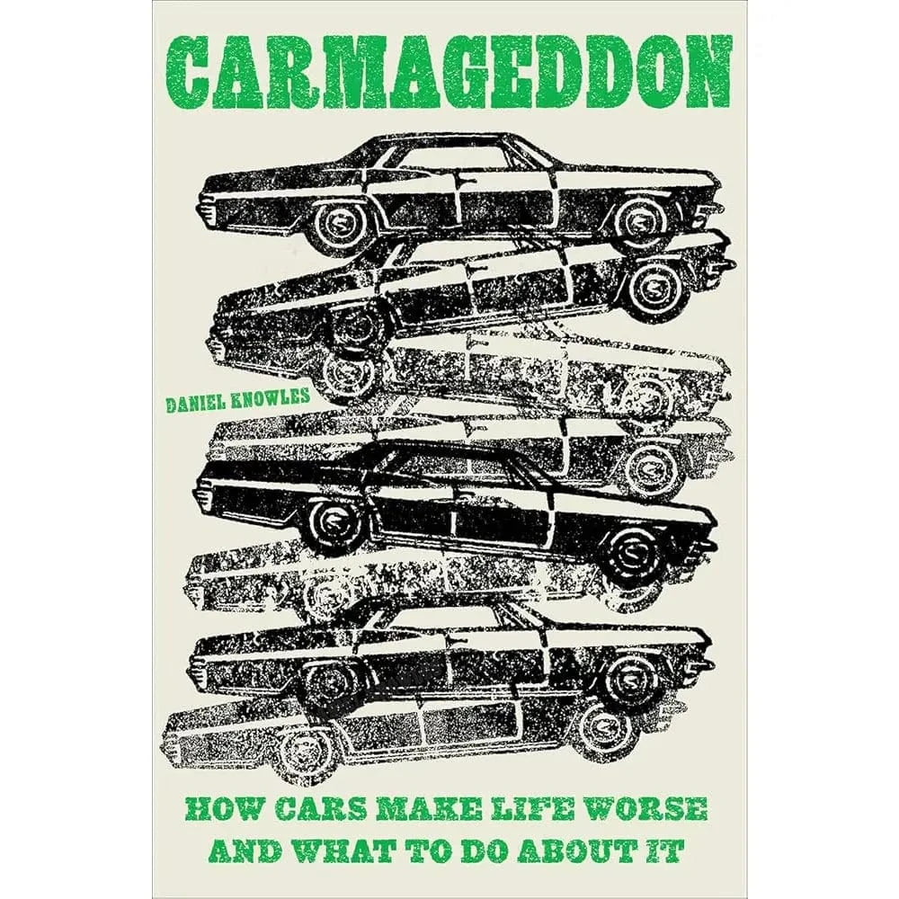 Texas Bookman Books > Smarts Carmageddon: How Cars Make Life Worse and What To Do About It Hardcover 9781419758805 2411010