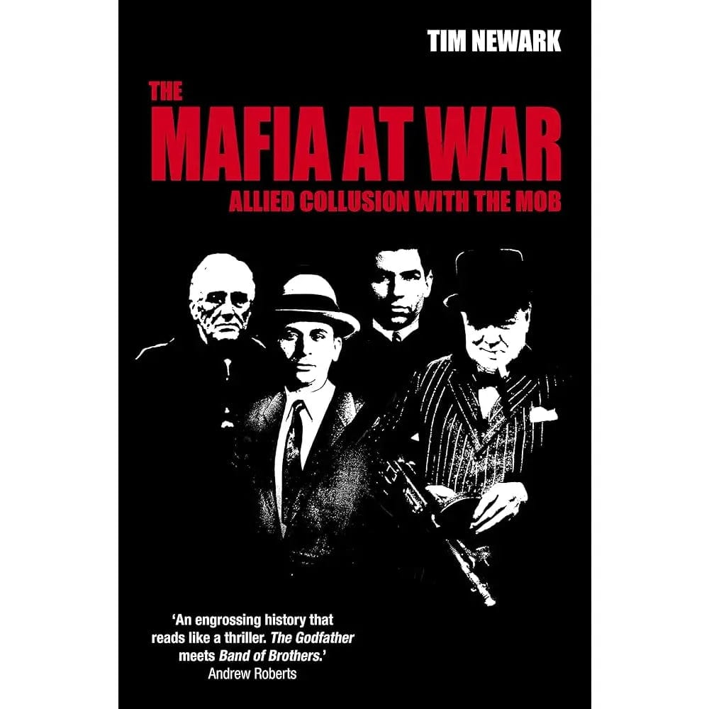 Texas Bookman Books > True Crime & Conspiracy > True Crime Mafia at War: Allied Collusion with the Mob 9781784388942 2212013