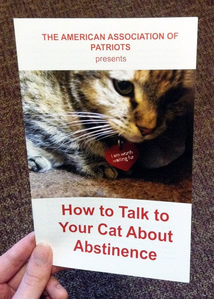 The American Association of Patriots Books > Zines How To Talk To Your Cat About Abstinence - Zine 9781940962030 MC-20799