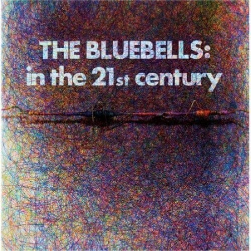 The Bluebells - In the 21st Century