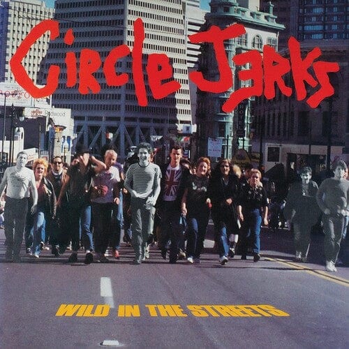The Circle Jerks Music > Vinyl Records Circle Jerks - Wild in The Streets (40th anniversary Edition ) 794558800310 TUSR3.1