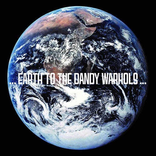 The Dandy Warhols Music > Vinyl Records The Dandy Warhols - ...Earth to the Dandy Warhols... (2023 Repress) (Colored Vinyl, 140 Gram Vinyl, Gatefold LP Jacket, Reissue) 614511879125 LECX24.1