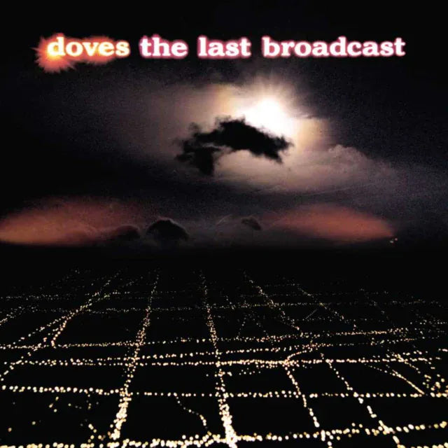 The Doves Music > Vinyl Records Doves - Last Broadcast 602508573750 CAP0857375.1