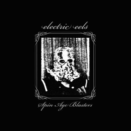 The Electric Eels Music > Vinyl Records Electric Eels - Spin Age Blasters (Clear with Black Swirl Vinyl) 753417089013 SCAT89.1