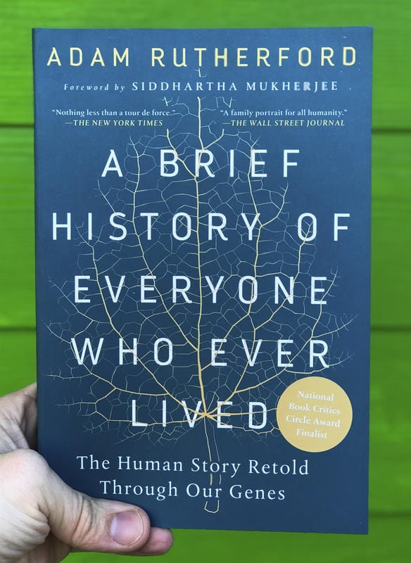 The Experiment Books > Smarts > Science A Brief History of Everyone Who Ever Lived: The Human Story Retold Through Our Genes - Hardcover 9781615194049 MC-14484