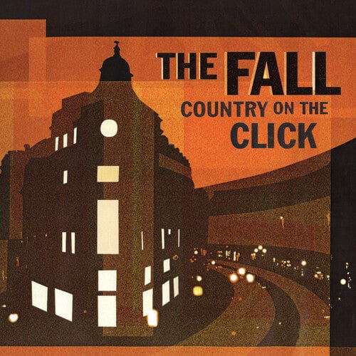 The Fall - A Country On The Click (Alternative Version) (Clear Vinyl, Orange)